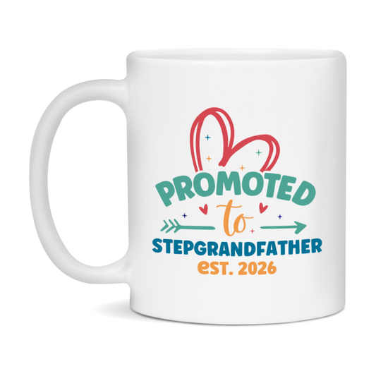 Promoted To Stepgrandfather Est. 2026 Coffee Mug – New Stepgrandfather Gift – Pregnancy Announcement Mug For New Baby