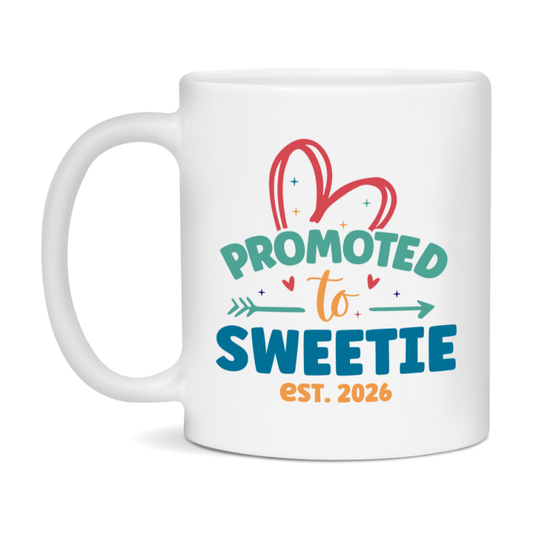 Promoted To Sweetie Est. 2026 Coffee Mug – New Sweetie Gift – Pregnancy Announcement Mug For New Baby