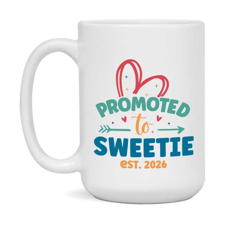 Promoted To Sweetie Est. 2026 Coffee Mug – New Sweetie Gift – Pregnancy Announcement Mug For New Baby