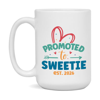 Promoted To Sweetie Est. 2026 Coffee Mug – New Sweetie Gift – Pregnancy Announcement Mug For New Baby
