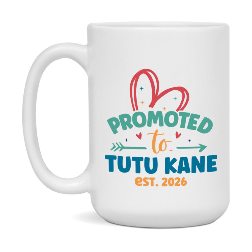 Promoted To Tutu Kane Est. 2026 Coffee Mug – New Tutu Kane Gift – Pregnancy Announcement Mug For New Baby