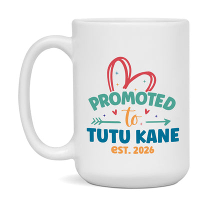 Promoted To Tutu Kane Est. 2026 Coffee Mug – New Tutu Kane Gift – Pregnancy Announcement Mug For New Baby