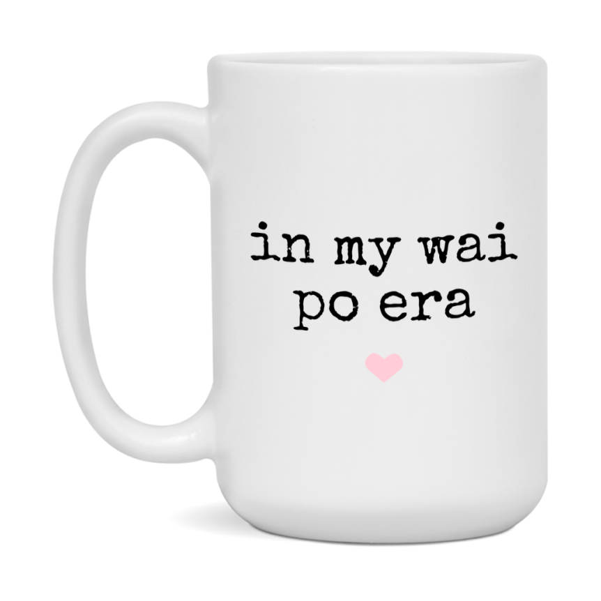 In My Wai Po Era Coffee Mug – Cute Gift for Wai Po