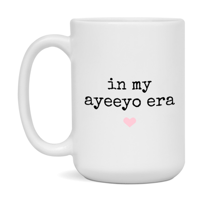 In My Ayeeyo Era Coffee Mug – Cute Gift for Ayeeyo