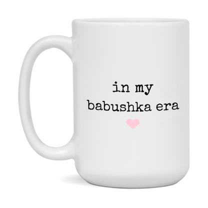 In My Babushka Era Coffee Mug – Cute Gift for Babushka