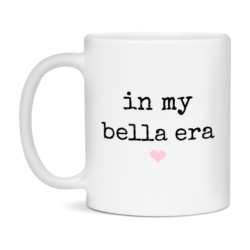 In My Bella Era Coffee Mug – Cute Gift for Bella