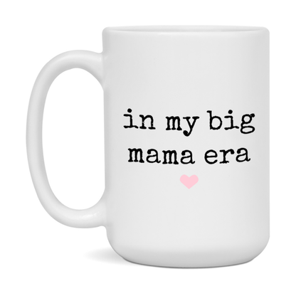 In My Big Mama Era Coffee Mug – Cute Gift for Big Mama