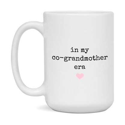 In My Co-Grandmother Era Coffee Mug – Cute Gift for Co-Grandmother