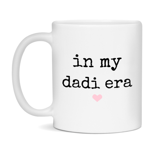 In My Dadi Era Coffee Mug – Cute Gift for Dadi