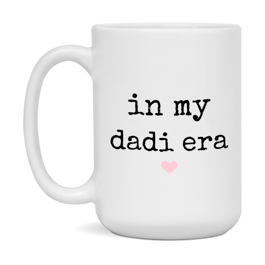 In My Dadi Era Coffee Mug – Cute Gift for Dadi