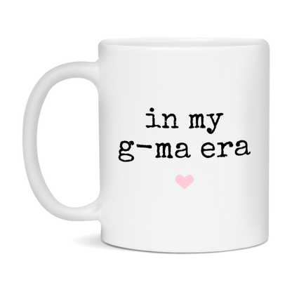 In My G-Ma Era Coffee Mug – Cute Gift for G-Ma