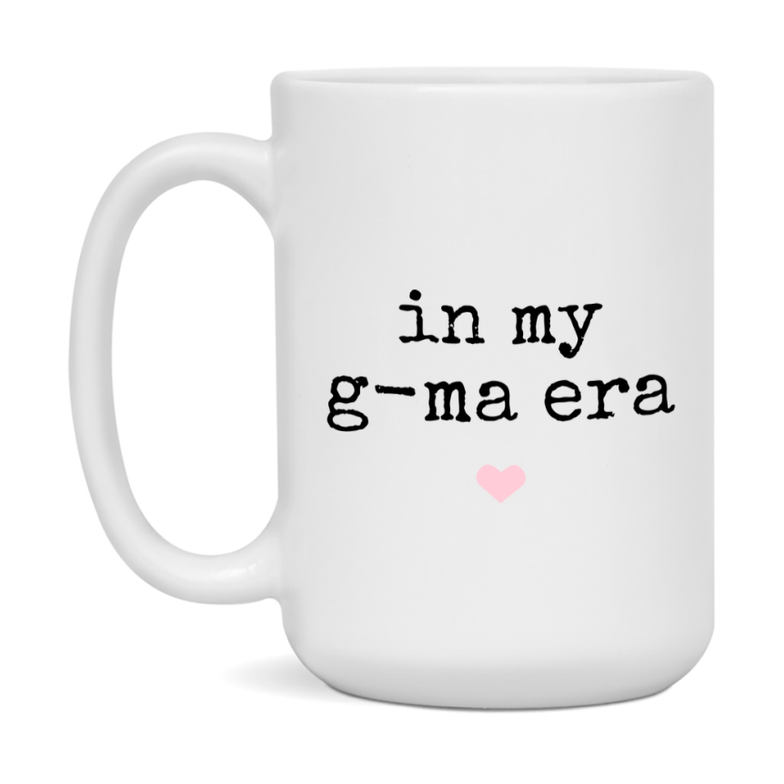 In My G-Ma Era Coffee Mug – Cute Gift for G-Ma