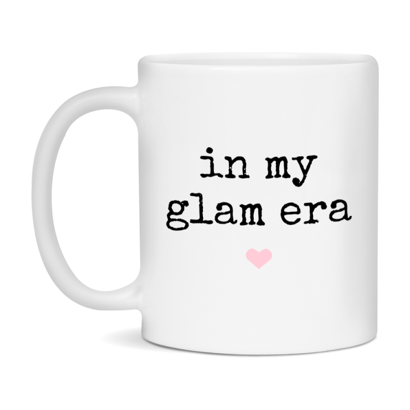 In My Glam Era Coffee Mug – Cute Gift for Glam