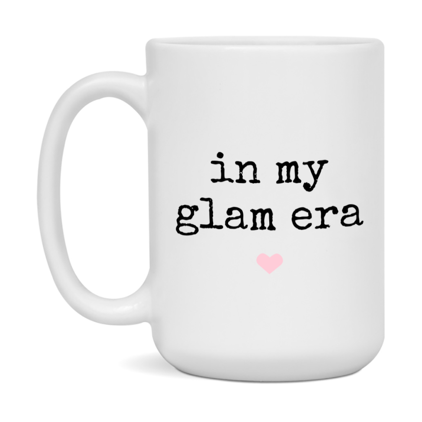 In My Glam Era Coffee Mug – Cute Gift for Glam