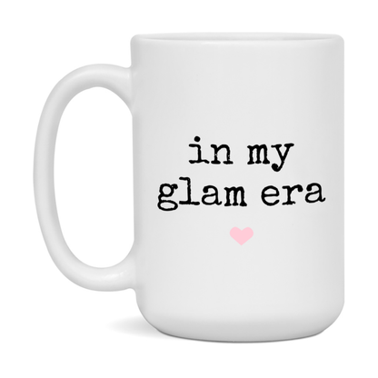 In My Glam Era Coffee Mug – Cute Gift for Glam