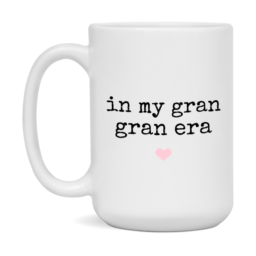 In My Gran Gran Era Coffee Mug – Cute Gift for Gran Gran