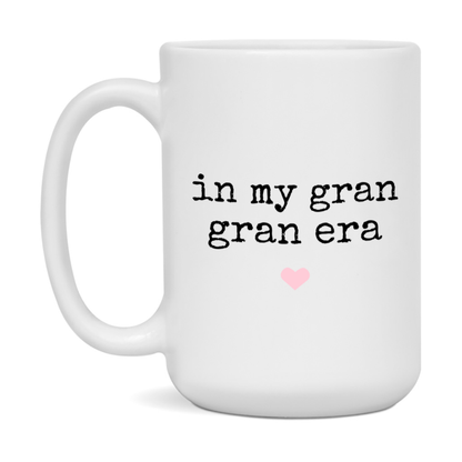 In My Gran Gran Era Coffee Mug – Cute Gift for Gran Gran