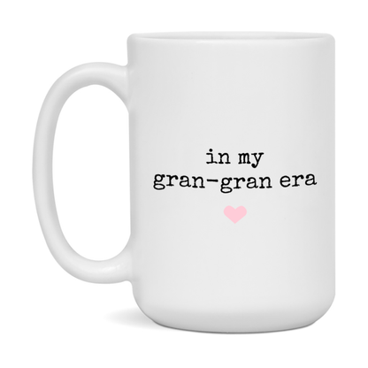 In My Gran-Gran Era Coffee Mug – Cute Gift for Gran-Gran