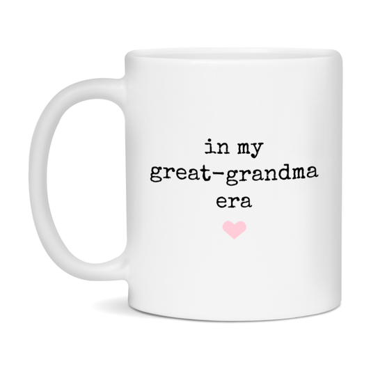 In My Great-Great-Grandma Era Coffee Mug – Cute Gift for Great-Grandma
