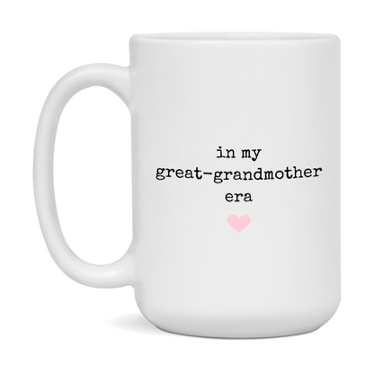 In My Great-Grandmother Era Coffee Mug – Cute Gift for Great-Grandmother