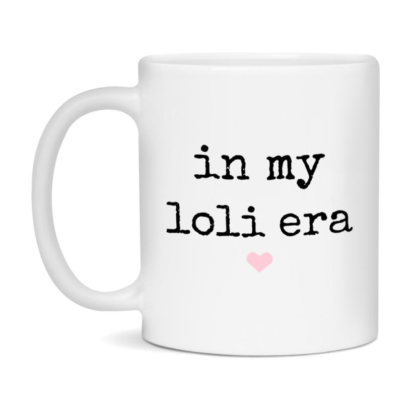 In My Loli Era Coffee Mug – Cute Gift for Loli