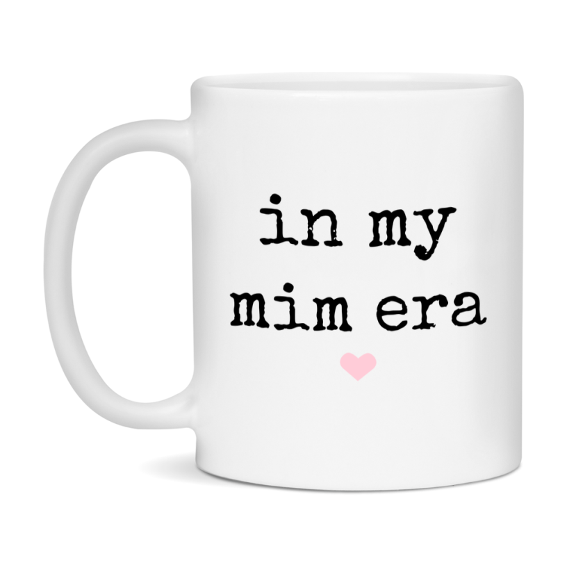 In My Mim Era Coffee Mug – Cute Gift for Mim
