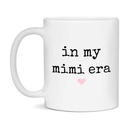 In My Mimi Era Coffee Mug – Cute Gift for Mimi