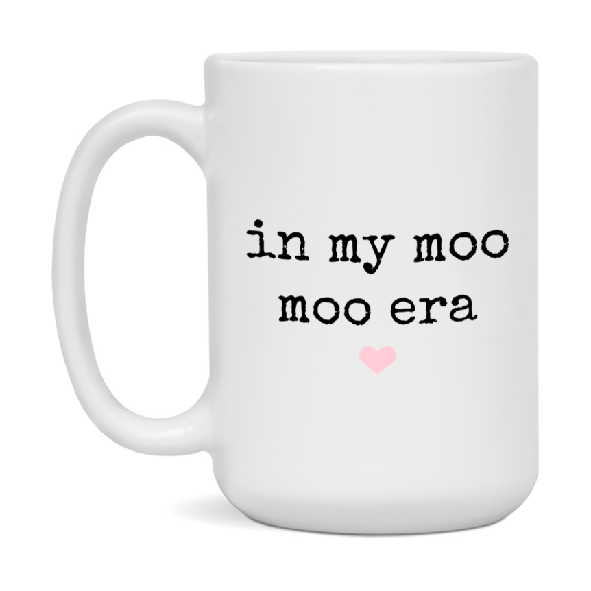 In My Moo Moo Era Coffee Mug – Cute Gift for Moo Moo