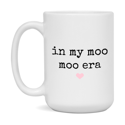 In My Moo Moo Era Coffee Mug – Cute Gift for Moo Moo