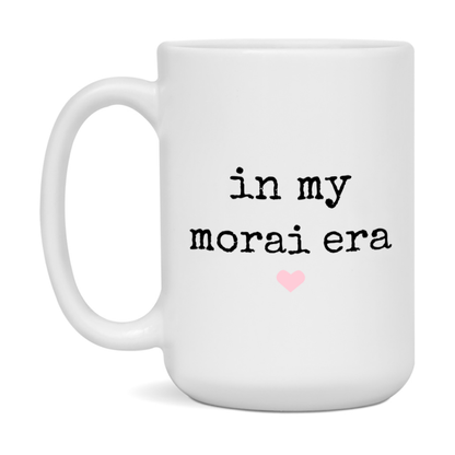 In My Morai Era Coffee Mug – Cute Gift for Morai