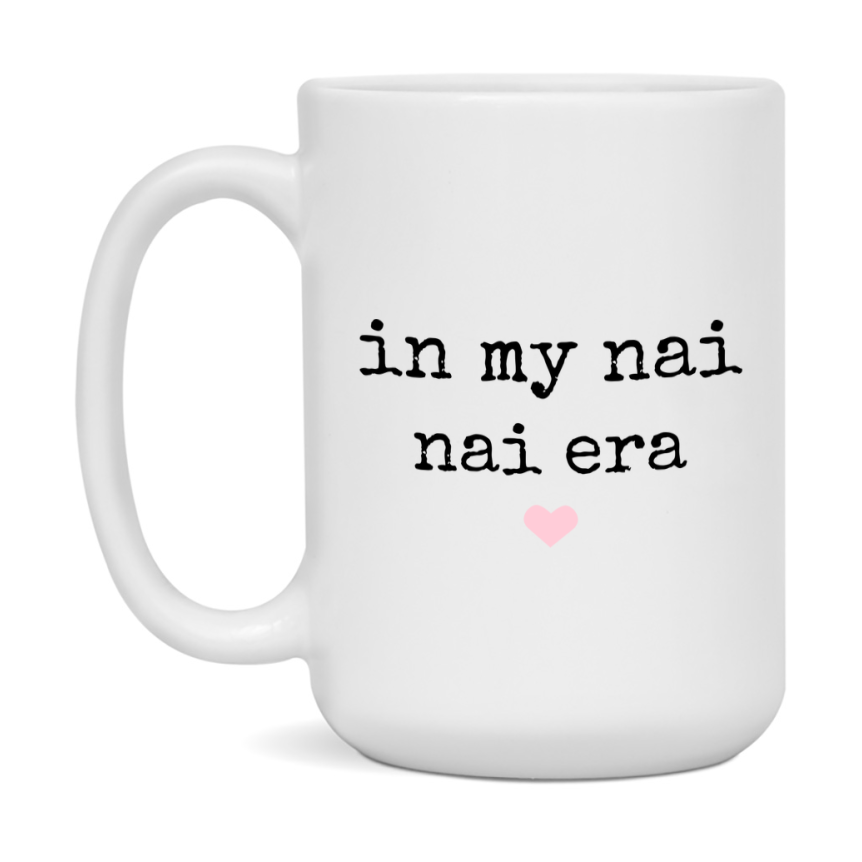 In My Nai Nai Era Coffee Mug – Cute Gift for Nai Nai