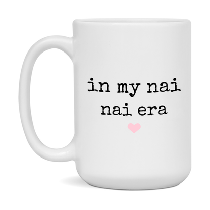 In My Nai Nai Era Coffee Mug – Cute Gift for Nai Nai