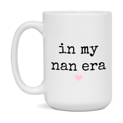 In My Nan Era Coffee Mug – Cute Gift for Nan