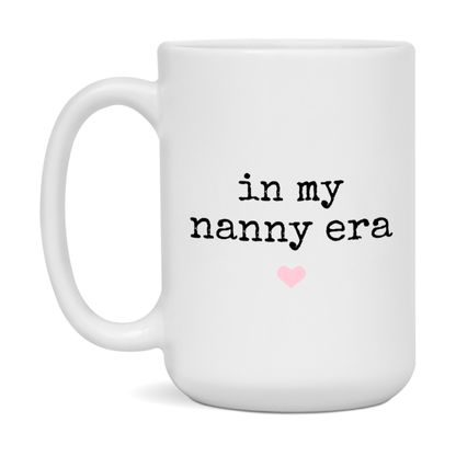 In My Nanny Era Coffee Mug – Cute Gift for Nanny