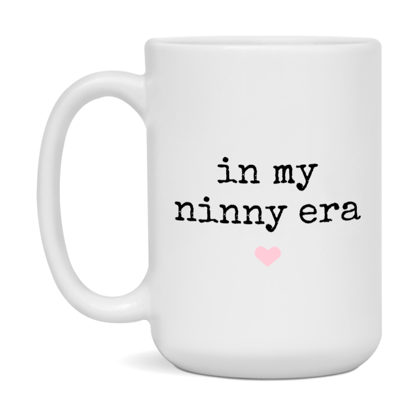 In My Ninny Era Coffee Mug – Cute Gift for Ninny