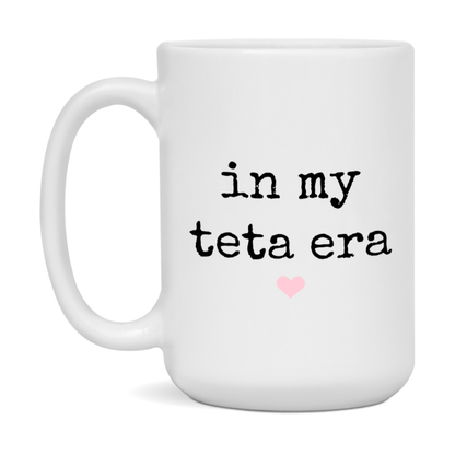 In My Teta Era Coffee Mug – Cute Gift for Teta