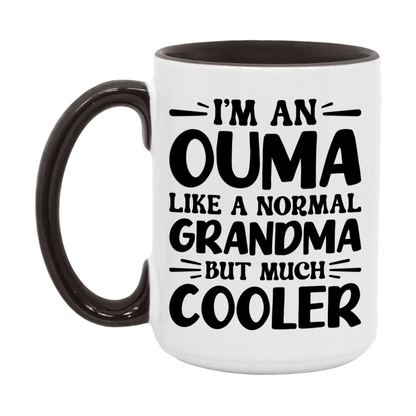 I'm An Ouma Like A Normal Grandma But Much Cooler Mug – Funny Ouma Gift – Grandma Coffee Mug – Gift For Ouma