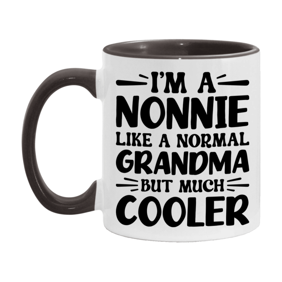 I'm A Nonnie Like A Normal Grandma But Much Cooler Mug – Funny Nonnie Gift – Grandma Coffee Mug – Gift For Nonnie