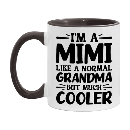 I'm A Mimi Like A Normal Grandma But Much Cooler Mug – Funny Mimi Gift – Grandma Coffee Mug – Gift For Mimi