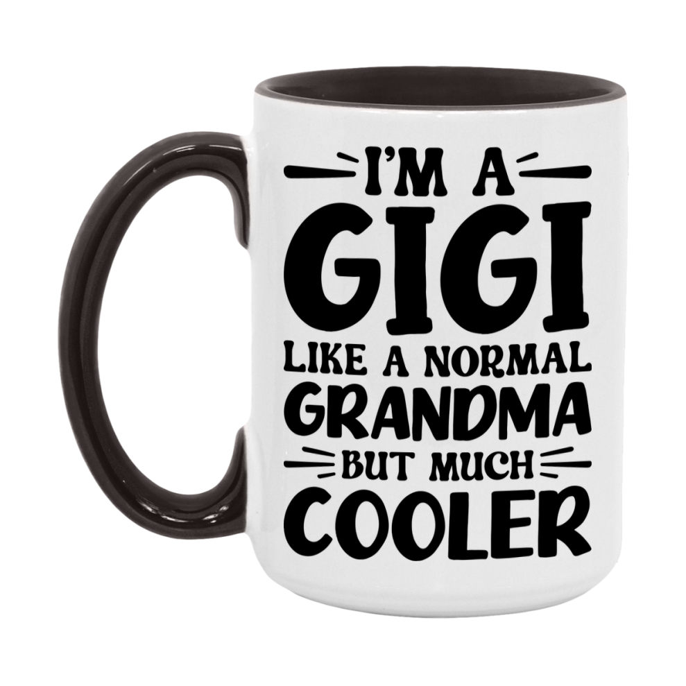 I'm A Gigi Like A Normal Grandma But Much Cooler Mug – Funny Gigi Gift – Grandma Coffee Mug – Gift For Gigi