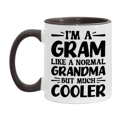 I'm A Gram Like A Normal Grandma But Much Cooler Mug – Funny Gram Gift – Grandma Coffee Mug – Gift For Gram