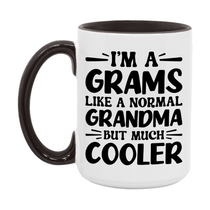 I'm A Grams Like A Normal Grandma But Much Cooler Mug – Funny Grams Gift – Grandma Coffee Mug – Gift For Grams