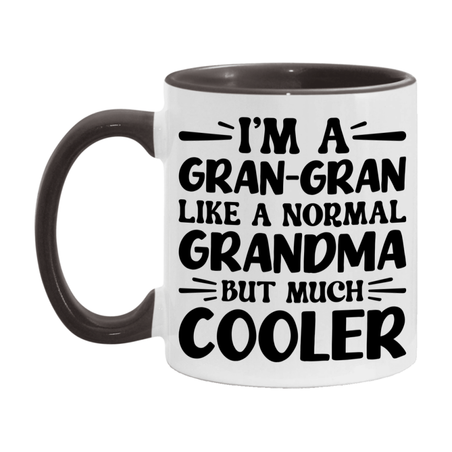 I'm A Gran-Gran Like A Normal Grandma But Much Cooler Mug – Funny Gran-Gran Gift – Grandma Coffee Mug – Gift For Gran-Gran