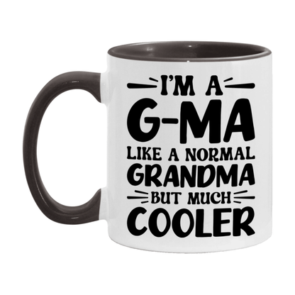 I'm A G-Ma Like A Normal Grandma But Much Cooler Mug – Funny G-Ma Gift – Grandma Coffee Mug – Gift For G-Ma