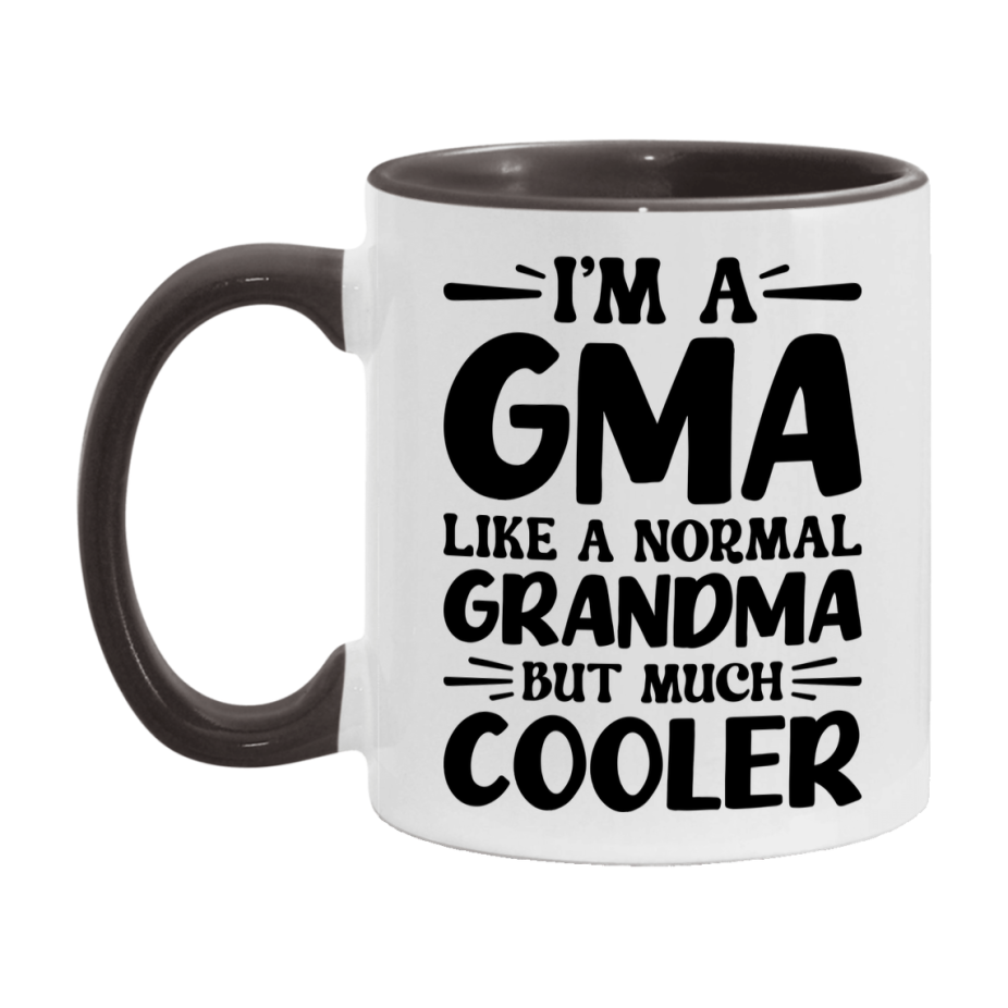 I'm A Gma Like A Normal Grandma But Much Cooler Mug – Funny Gma Gift – Grandma Coffee Mug – Gift For Gma
