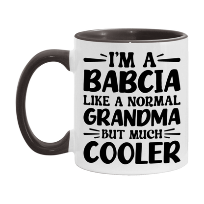 I'm A Babcia Like A Normal Grandma But Much Cooler Mug – Funny Babcia Gift – Grandma Coffee Mug – Gift For Babcia