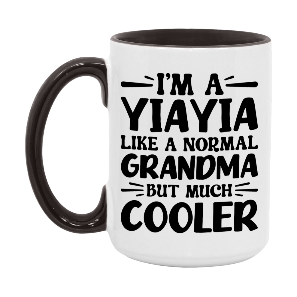 I'm A Yiayia Like A Normal Grandma But Much Cooler Mug – Funny Yiayia Gift – Grandma Coffee Mug – Gift For Yiayia
