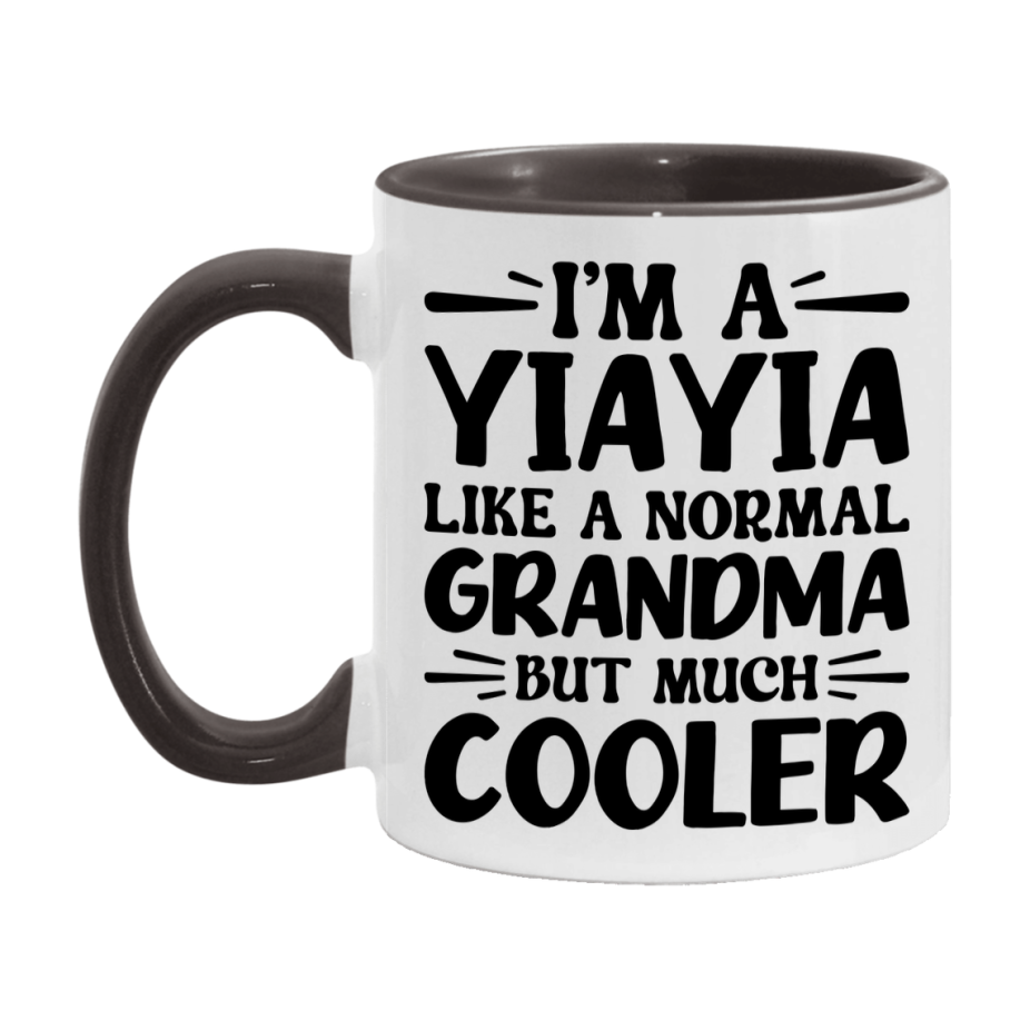 I'm A Yiayia Like A Normal Grandma But Much Cooler Mug – Funny Yiayia Gift – Grandma Coffee Mug – Gift For Yiayia