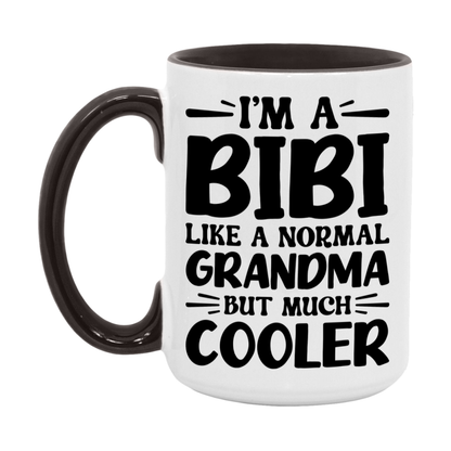 I'm A Bibi Like A Normal Grandma But Much Cooler Mug – Funny Bibi Gift – Grandma Coffee Mug – Gift For Bibi