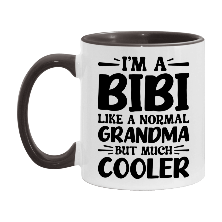 I'm A Bibi Like A Normal Grandma But Much Cooler Mug – Funny Bibi Gift – Grandma Coffee Mug – Gift For Bibi